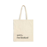 Sorry, I'm booked- Canvas Tote Bag