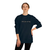 Hello, Feyre Crew Neck Sweatshirt