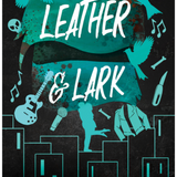 Leather & Lark - (Ruinous Love Trilogy) (Paperback)