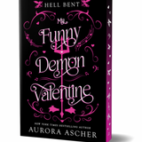 My Funny Demon Valentine: Deluxe Limited Edition - (Hell Bent) by Aurora Ascher (Paperback)