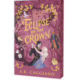 Eclipse of the Crown- A.K. Caggiano
