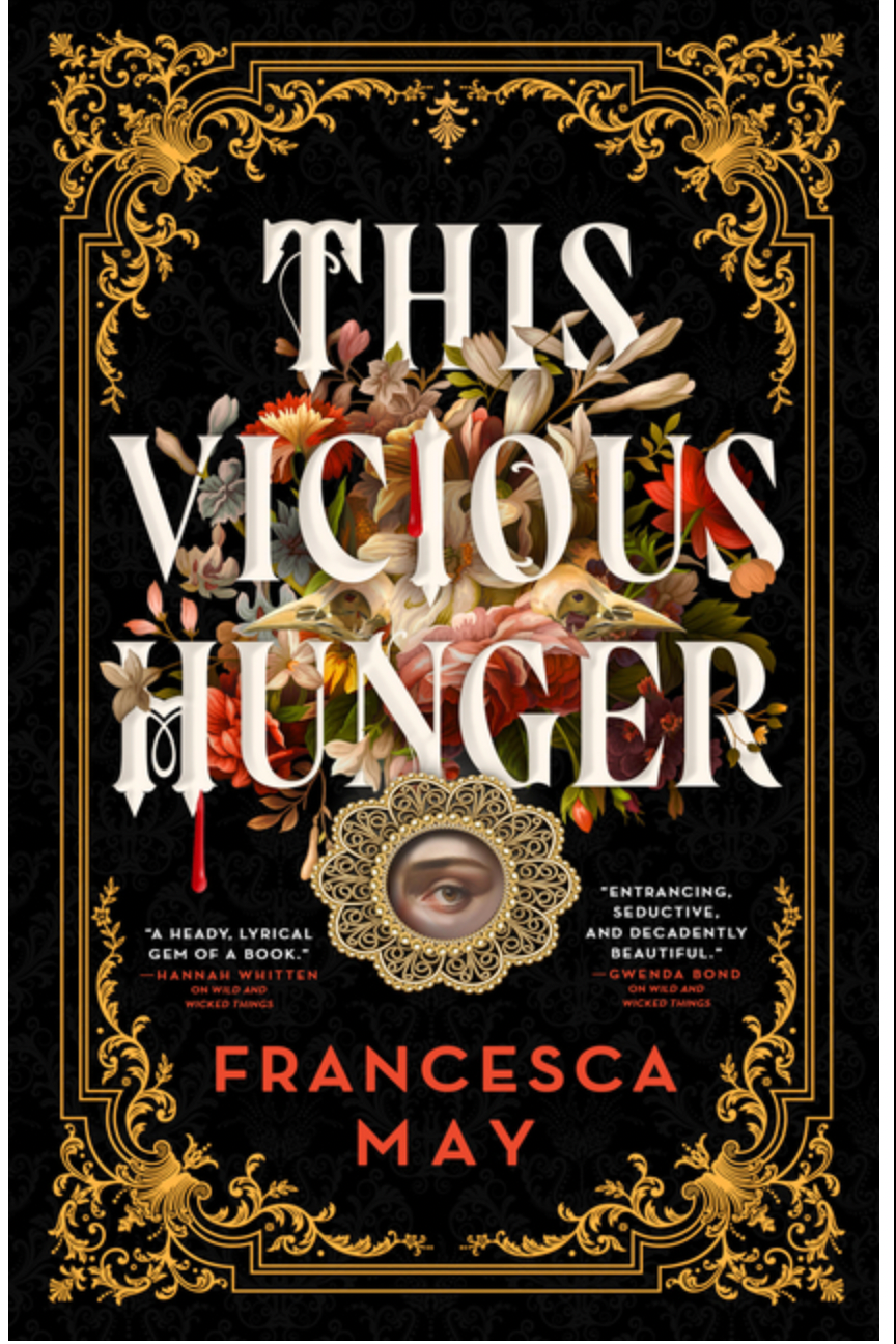 This Vicious Hunger, by Francesca May