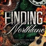 Finding Northlane:  (Hawks Hollow Duet)