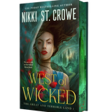 West of Wicked - by Nikki St Crowe (Hardcover)