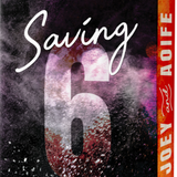 Saving 6 (Deluxe Edition) - (Boys of Tommen) by Chloe Walsh (Paperback)