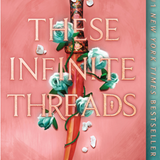 These Infinite Threads - (This Woven Kingdom)(Paperback)