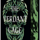 The Verdant Cage - (Hardcover)