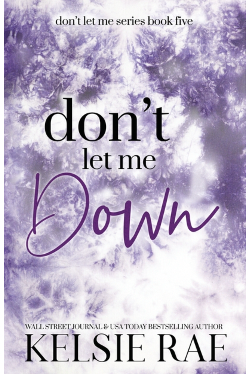 Don't Let Me Down, by Kelsie Rae
