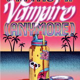 I Am Not a Vampire (Anymore)  (Hardcover)