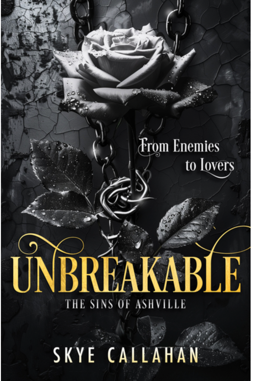 Unbreakable: A Dark Second Chance Romance
