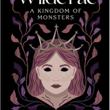 Wilde Fae : A Kingdom of Monsters