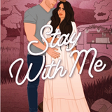 Stay with Me (Illustrated Special Edition Cover) (Sugarland Creek)