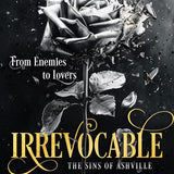 Irrevocable: A Dark Enemies to Lovers Romance