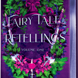 Fairy Tale Retellings, Volume I