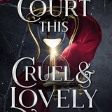 A Court This Cruel and Lovely - (Kingdom of Lies) (Hardcover)
