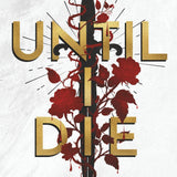 Until I Die