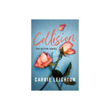 Collision - (The Better) by Carrie Leighton (Paperback)