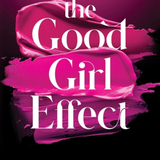 The Good Girl Effect (Standard Edition)