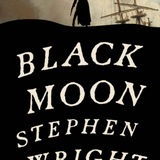 Black Moon- Stephen Wright