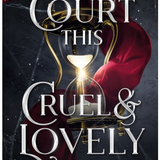 A Court This Cruel and Lovely