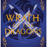 Wrath of the Dragons - by Olivia Rose Darling (Hardcover)