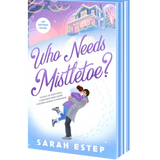 Who Needs Mistletoe- Sarah Estep