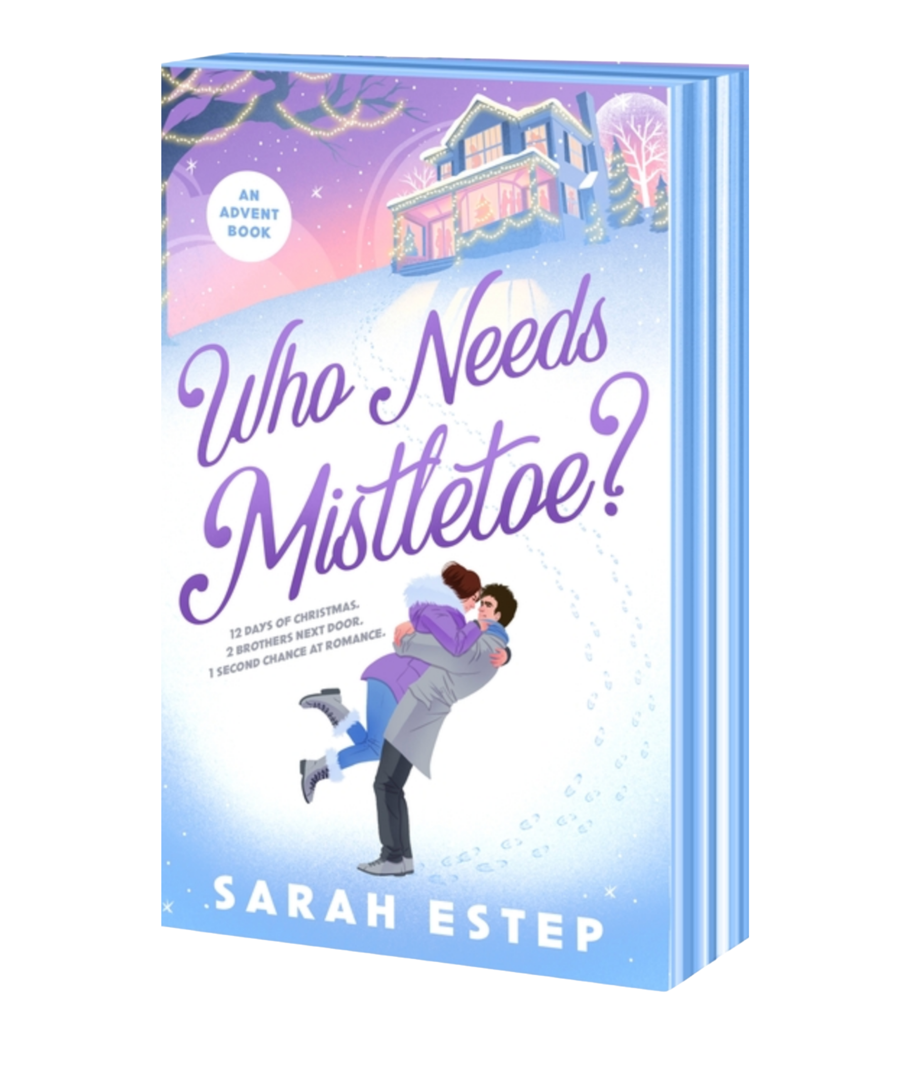 Who Needs Mistletoe- Sarah Estep