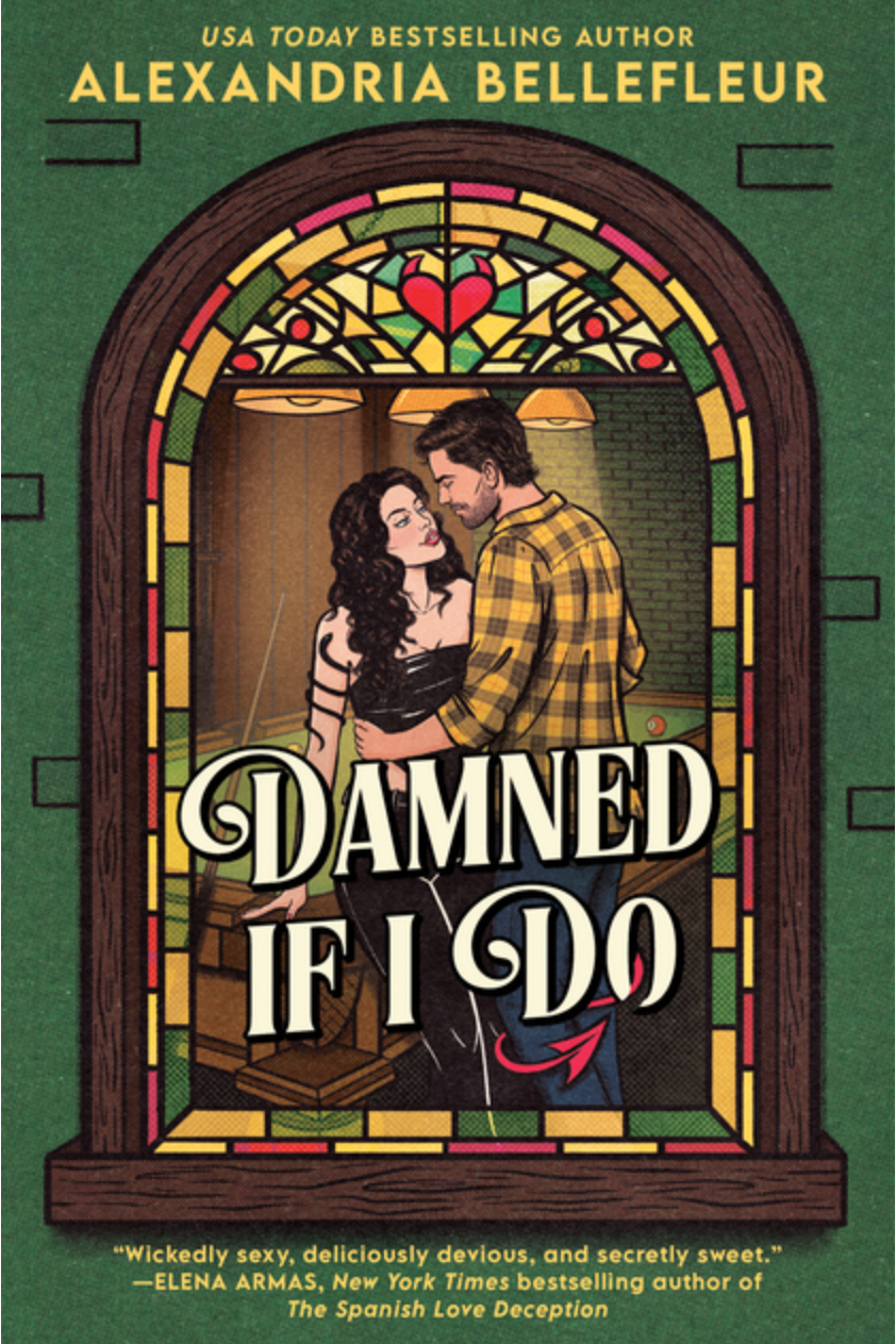 Damned If I Do, by Alexandria Bellefleur