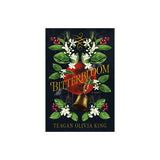 Bitterbloom - by Teagan Olivia King (Paperback)