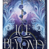 The Ice Beyond (Deluxe Edition) - (The Empress of Thorns) (Hardcover)