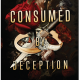 Consumed by Deception