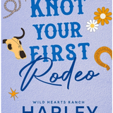 Knot Your FIrst Rodeo- Harley Knight