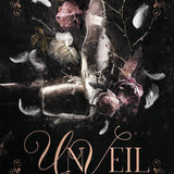 Unveil: A Dark Ballet Retelling (Frayed Satin Series)