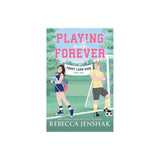 Playing with Forever - (Frost Lake High) by Rebecca Jenshak (Paperback)