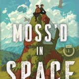 Moss'd in Space -  (Paperback)