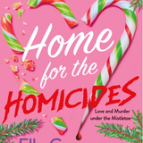 Home for the Homicides- Hannah Morrissey/Elle Coaimano