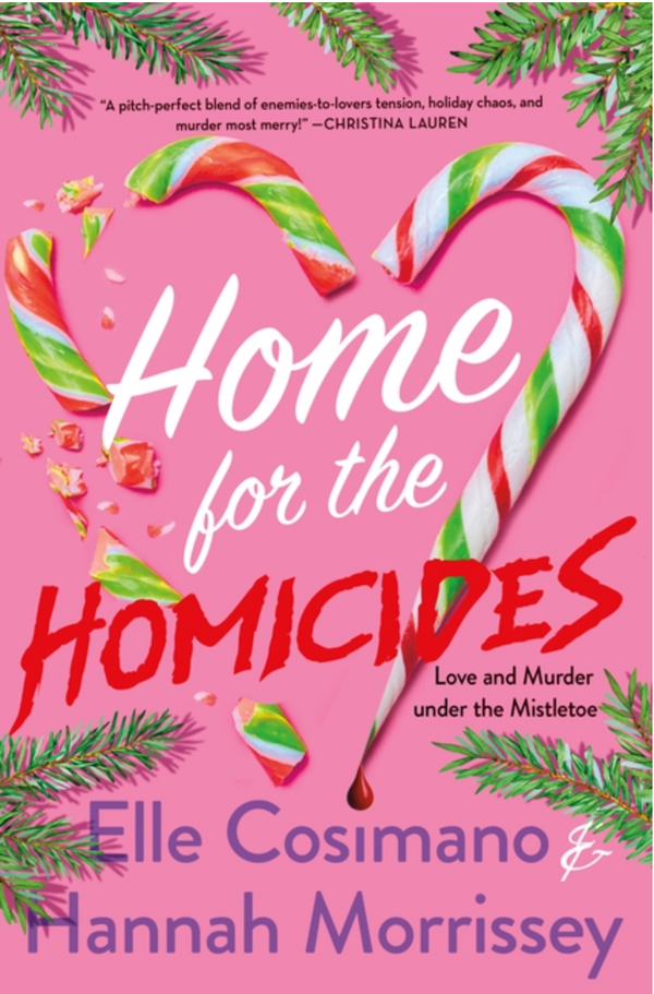 Home for the Homicides- Hannah Morrissey/Elle Coaimano