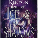 House of Ice & Shadows, by Sherrilyn Kenyon