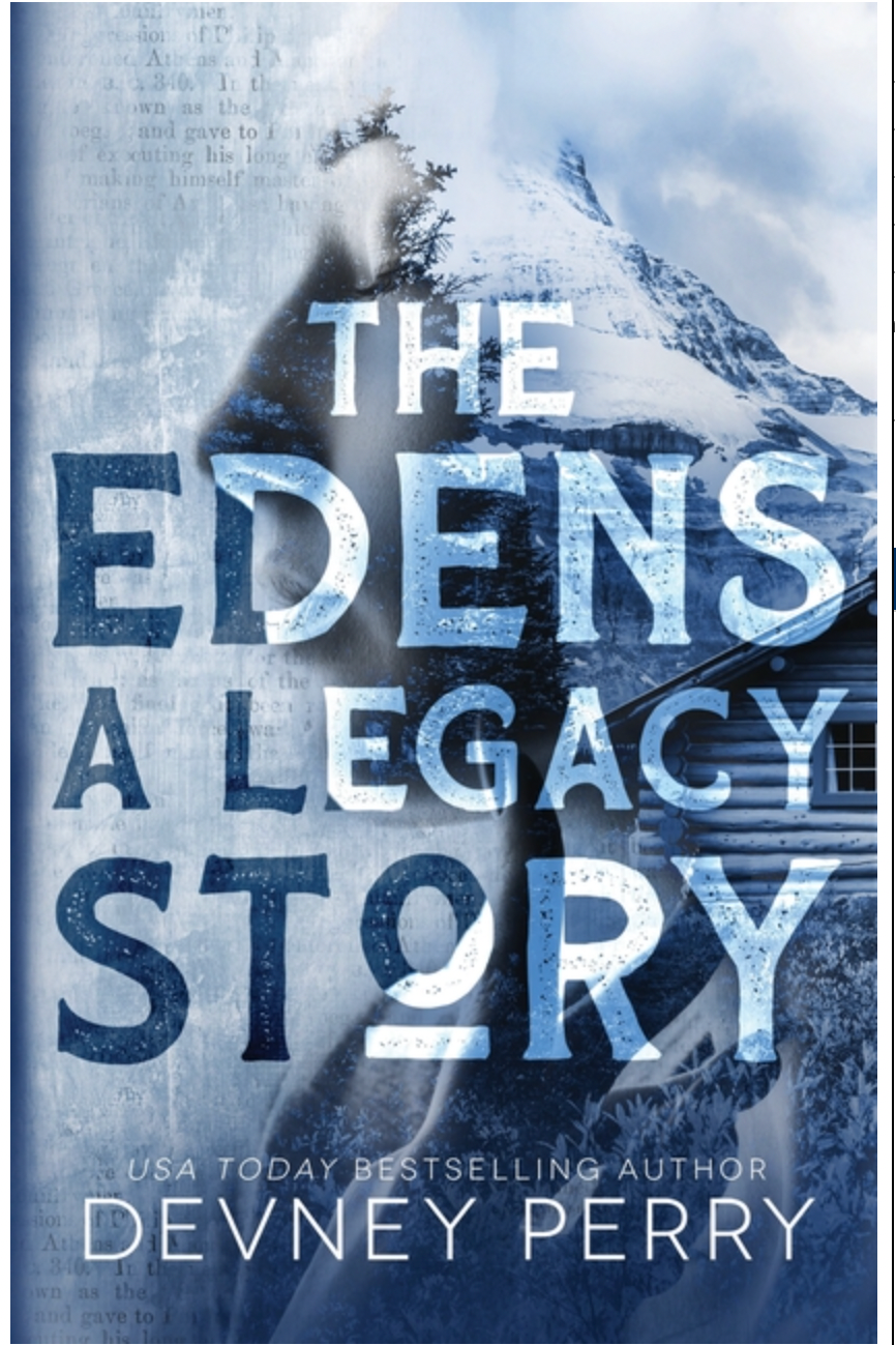 The Edens - A Legacy Story, by Devney Perry