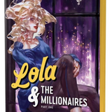 Lola & the Millionaires: Part One (Deluxe Edition) - (Sweetverse) (Paperback)