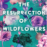 The Resurrection of Wildflowers : Wildflower Duet