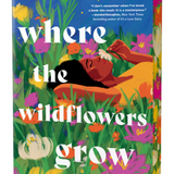 Where the Wildflowers Grow (Deluxe Edition)  (Paperback)