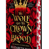 The Wolf and the Crown of Blood - (Broken Accords) by Elizabeth May (Hardcover)