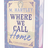 Where We Call Home - (Faircloud) by M Hartley (Paperback)