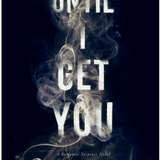 Until I Get You - (Paperback)
