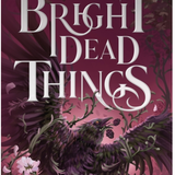 Bright Dead Things- Hailey Turner