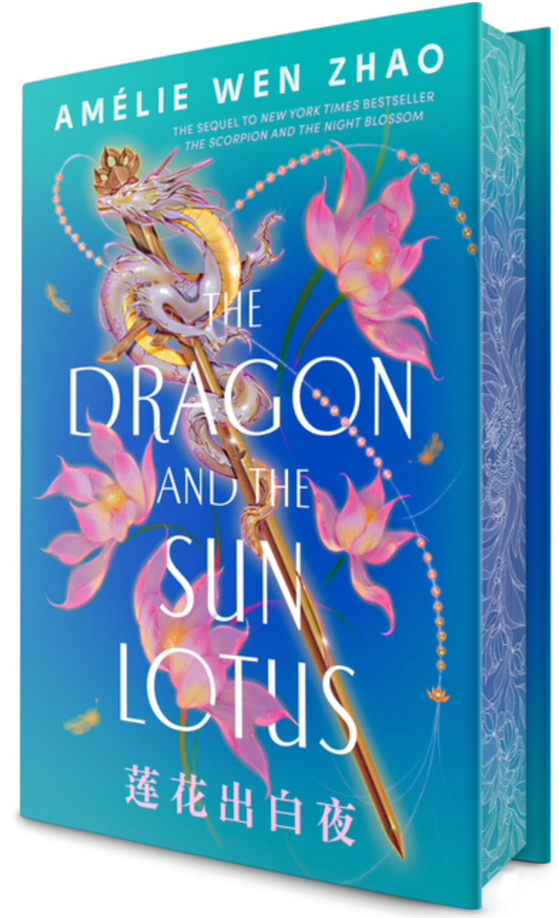The Dragon and the Sun Lotus - by Amélie Wen Zhao (Hardcover)