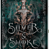 Silver & Smoke : An epic fantasy romance, by Helen Scheuerer