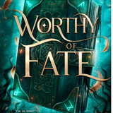 Worthy of Fate- A.N Caudle