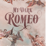 My Dark Romeo